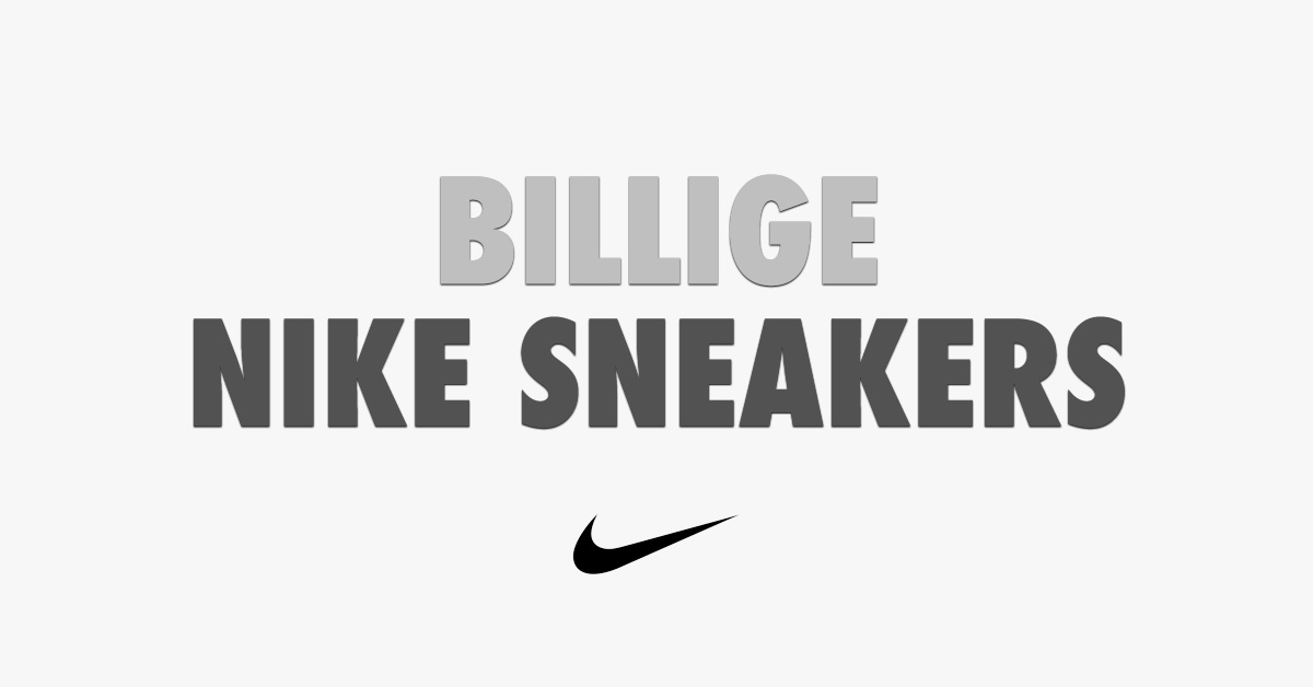 Billige Sneakers - Cool Sneakers